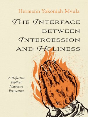 cover image of The Interface between Intercession and Holiness